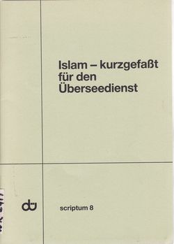 Islam - kurzgefaßt für den Überseedienst